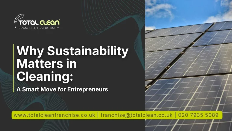 Why Sustainability Matters in Cleaning: A Smart Move for Entrepreneurs <span class=read-time-custom>3 mins read</span>
